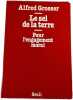 Le sel de la terre : Pour l'engagement moral. Alfred Grosser