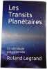 Les Transits Plan&eacute;taires. Roland Legrand