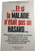 Et si la maladie n'&eacute;tait pas un hasard. Dr Pierre-Jean THOMAS-LAMOTTE