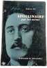 Apollinaire par lui-m&ecirc;me. Pascal Pia