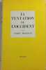 La tentation de l'Occident. Andre Malraux