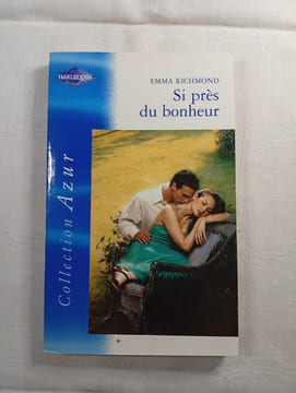 Si près du bonheur. Emma Richmond