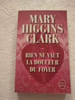 Rien ne vaut la douceur du foyer. Mary Higgins Clark