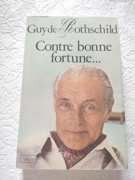 Contre bonne fortune. Guy de Rothschild