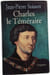 Charles le T&eacute;m&eacute;raire. Jean-Pierre Soisson