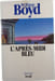 L'apr&egrave;s-midi bleu. William Boyd