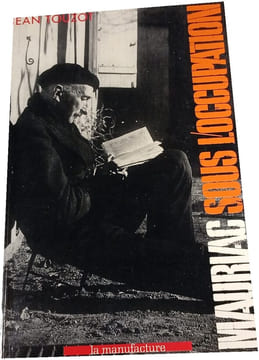 Mauriac sous l'Occupation. JEAN TOUZOT