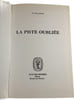 La piste oubli&eacute;e. R. FRISON-ROCHE