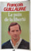 Le pain de la libert&eacute;. Fran&ccedil;ois Guillaume