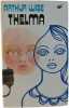 Thelma. Arthur Wise