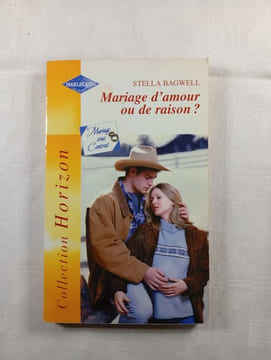 Mariage d'amour ou de raison. Stella Bagwell