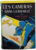 Les cam&eacute;ras dans la bataille. Jerry Joswick et L.A. Keating
