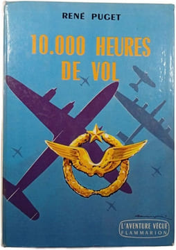 10.000 heures de vol. Rene Puget