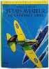 J'&eacute;tais aviateur de la France libre. Amiral Jubelin