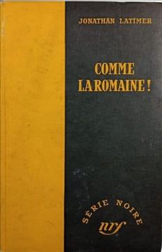 Comme la romaine. JONATHAN LATIMER
