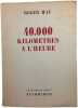 40.000 kilom&egrave;tres &agrave; l'heure. ROGER MAY
