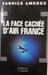 La face cach&eacute;e d'Air France. FABRICE AMEDEO