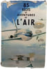 85 r&eacute;cits et aventures de l'air. 
