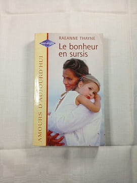 Le bonheur en sursis. RaeAnne Thayne