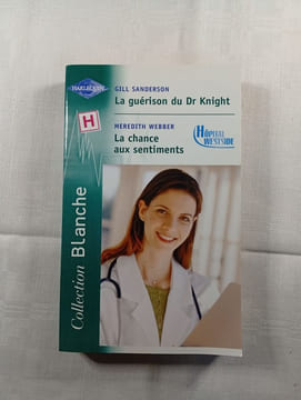 La guérison du Dr Knight. Gill Sanderson