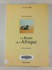 La Route de l'Afrique. Herv&eacute; Qu&eacute;m&eacute;ner