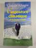 L'imposture climatique ou la fausse &eacute;cologie. Claude All&egrave;gre avec Dominique de Montvalon