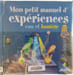 Mon petit manuel d'exp&eacute;riences eau et lumi&egrave;re. 