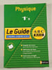 Physique 1re S Le Guide Cours+Exercices. 
