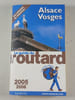 Guide du Routard Alsace Vosges 2005-2006. 