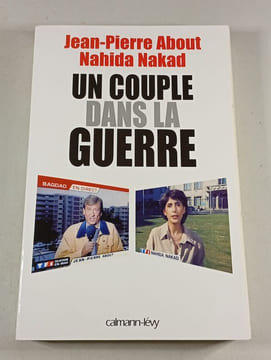 Un couple dans la guerre. Jean-Pierre About Nahida Nakad