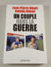 Un couple dans la guerre. Jean-Pierre About Nahida Nakad