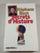 Secrets d'Histoire. St&eacute;phane Bern