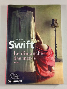 Le dimanche des mères. Graham Swift