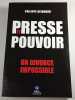 Presse et pouvoir : un divorce impossible. Philippe Reinhard