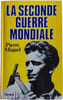 La Seconde Guerre Mondiale. Pierre Miquel