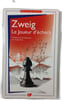 Le Joueur d'&eacute;checs. Zweig