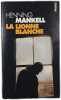 La lionne blanche. Henning Mankell