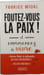 Foutez-vous la paix ! et commencez &agrave; vivre. Fabrice Midal