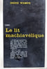 Le lit machiav&eacute;lique. Irene Wempe