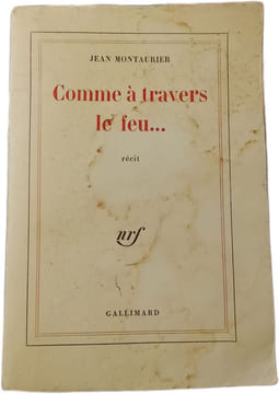 Comme à travers le feu. Jean Montaurier