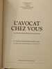 L'avocat chez vous. C. Bertrand-Barrez M. Bressot J. Martine B. de Navailles-Roussille G. Turpin de Crisse