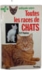 Toutes les races de chats. R.-P. Audras