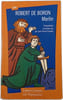 Merlin. Robert de Boron