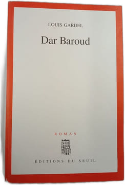 Dar Baroud. Louis Gardel