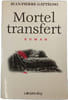 Mortel transfert. Jean-Pierre Gatt&eacute;gno