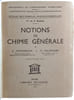 Notions de chimie g&eacute;n&eacute;rale. L. Pastouriaux  H. Valdenaire