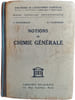 Notions de chimie g&eacute;n&eacute;rale. L. Pastouriaux  H. Valdenaire