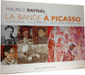 La bande &agrave; Picasso. Maurice Raynal