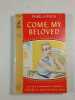 Come My Beloved. Pearl S. Buck
