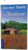 Le Bonheur selon F&eacute;lisse. Jean-Marc Soyez